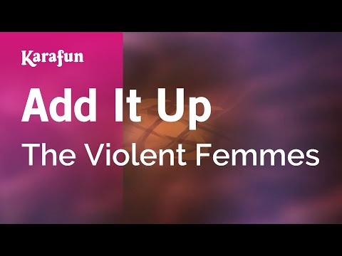 Add It Up - The Violent Femmes | Karaoke Version | KaraFun