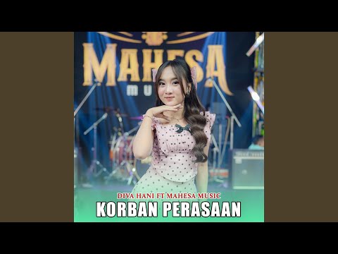 Korban Perasaan (feat. Mahesa Music)
