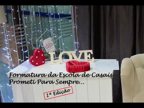 FORMATURA DA ESCOLA DE CASAIS PROMETI PARA SEMPRE... 1ª EDIÇÃO