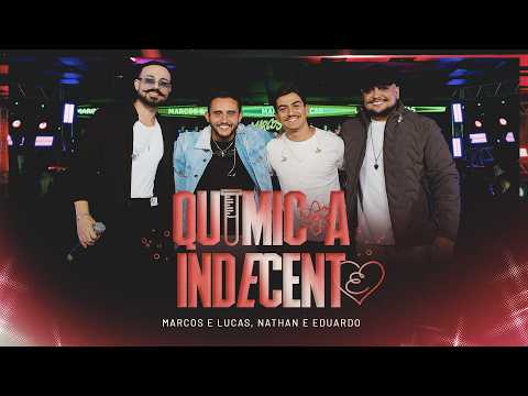 Quimica Indecente - Marcos e Lucas