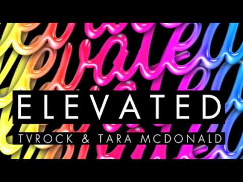 Elevated TV Rock & Tara McDonald - Dabruck & Klein remix