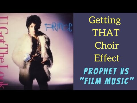 How to Get Prince's Choir Sound ("U Got The Look") - Prophet VS "Film Music"