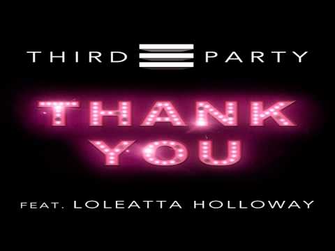 Third Party feat. Loleatta Holloway - Thank You (Original Mix)
