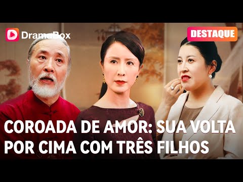 【Destaque】💪 Uma mãe solteira humilhada pela família... mas ela dará a volta por cima! | DramaBox