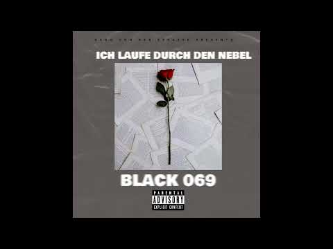 BLACK 069 - ICH LAUFE DURCH DEN NEBEL (Official Video)