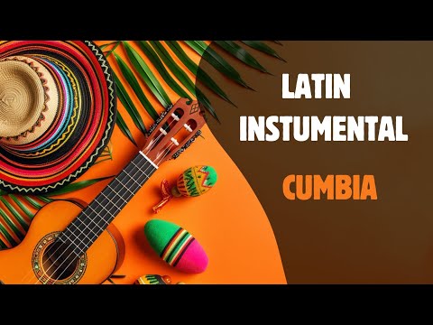 Colombian Cumbia Rhythms | Dance, Relax, & Enjoy