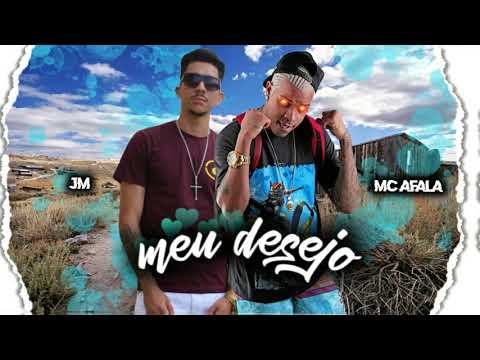 JM E MC AFALA - MEU DESEJO