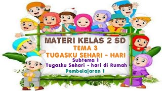 Download lagu Kelas 2 Tematik : Tema 3 Subtema 1 Pembelajaran 1 mp3