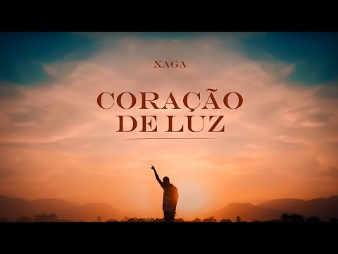 Xaga - Coração de Luz (Clipe Oficial)