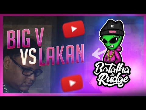 BIG V X LAKAN | SEMIFINAL  | 176ª Batalha do Rudge