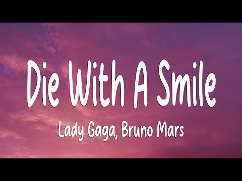 Lady Gaga, Bruno Mars - Die With A Smile (Lyrics)