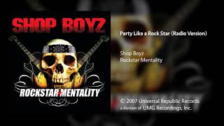 Shop Boyz - Party Like a Rock Star (Radio Version)