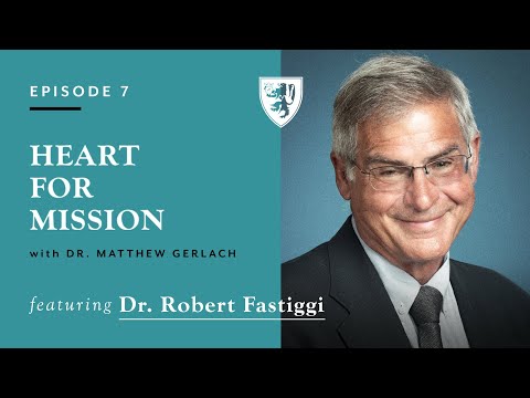 Dr. Robert Fastiggi | Heart for Mission Ep. 7