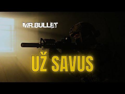 Mr.Bullet - UŽ SAVUS (Premjera 2025/11/21)