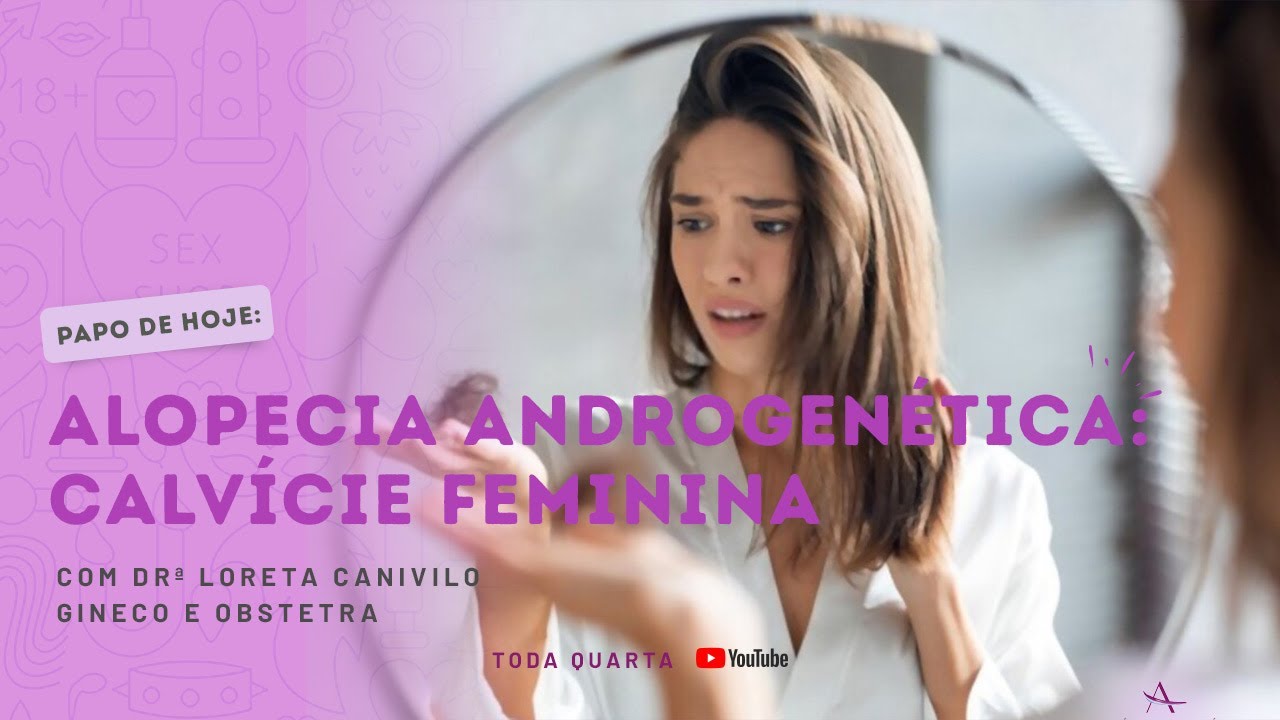 ALOPECIA ANDROGENÉTICA: CALVÍCIE FEMININA