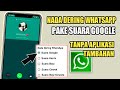 Download Lagu Cara Mengganti Nada Dering Whatsapp Dengan Suara Google Tanpa Aplikasi Mp3 Free