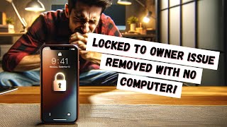 Iphone Locked To Owner Screen Issue Removed without Computer!