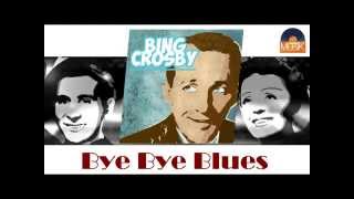 Bing Crosby &amp; Louis Armstrong - Bye Bye Blues (HD) Officiel Seniors Musik