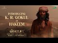 Introducing HAKEEM |  K.R.Gokul | The GoatLife | Blessy