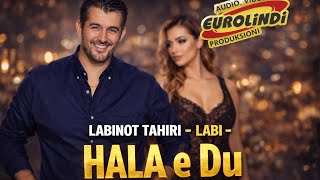 Labinot Tahiri (Labi) - Hala E Du