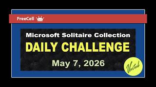 Microsoft Solitaire Collection | Daily Challenge May 7, 2026 | FreeCell Expert