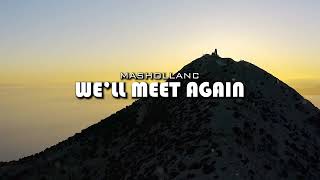 Download lagu DJ Santuy !!! Mashollanc - WE'LL MEET AGAIN [ Lagu Barat Dj Slow Remix Terbaru ] mp3