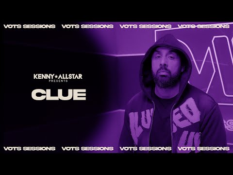 Clue - VOTS SESSIONS W/ Kenny Allstar