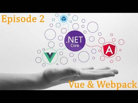 .Net Core x Vue x Angular - Blog Ep.2 - Vue & Webpack