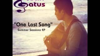 &quot;One Last Song&quot; Original by Austin Gatus