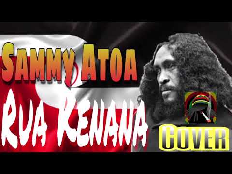Sammy Atoa - Rua Kenana (Cover)