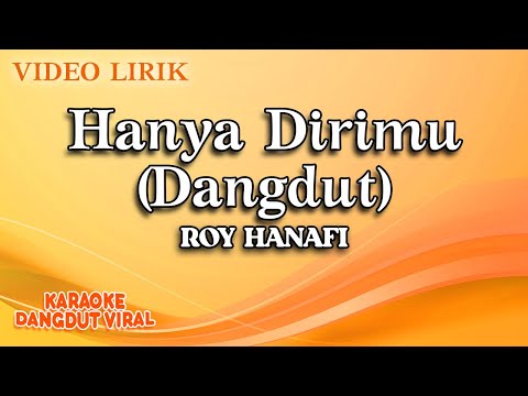 Roy Hanafi - Hanya Dirimu Dangdut (Official Video Lirik)