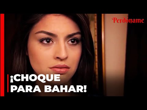 ¡Bahar Supo Sobre Handan y Kemal! - Perdóname