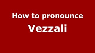 How to pronounce Vezzali