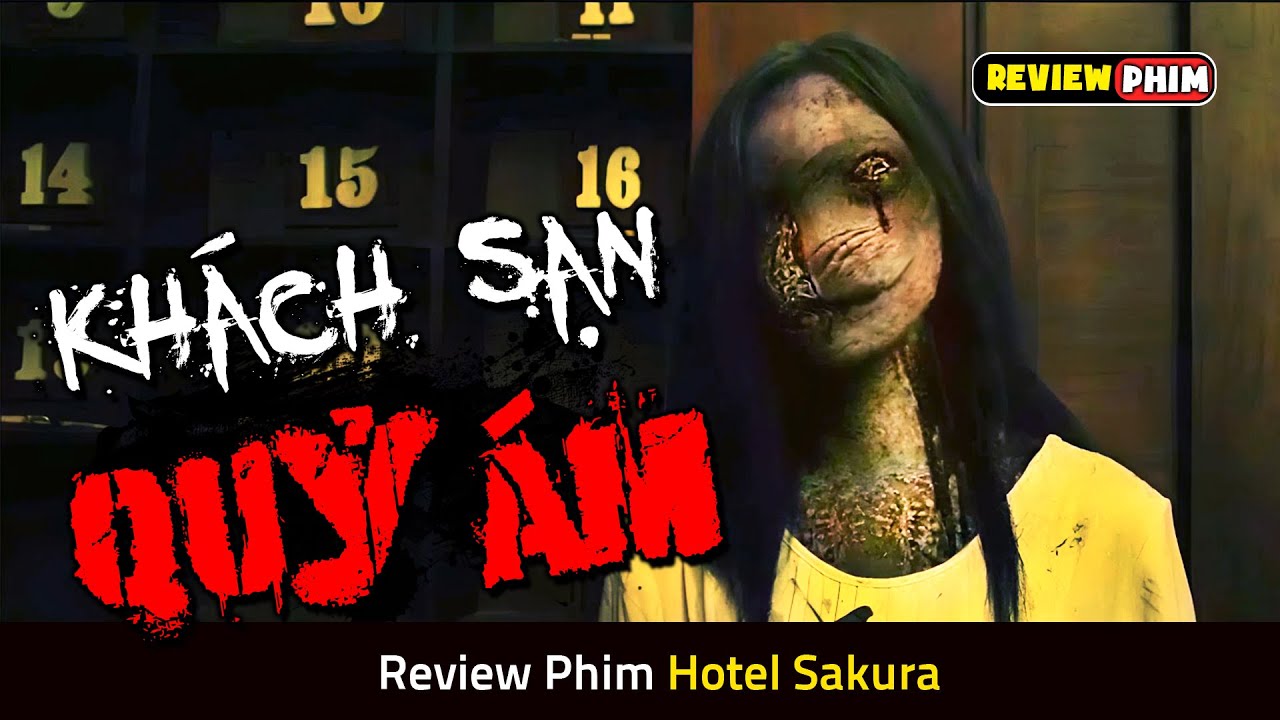 Hai Nữ Sinh Đi Nhầm Vào Khách Sạn Bị QUỶ ÁM Và Cái Kết - Review Phim HOTEL SAKURA