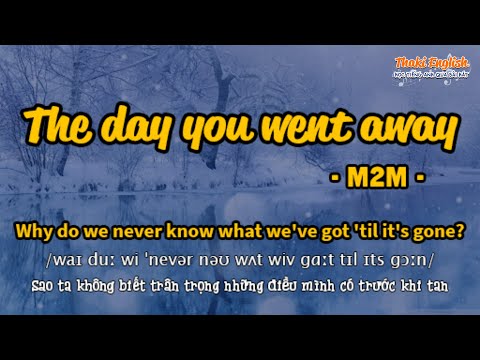 Học tiếng Anh qua bài hát - THE DAY YOU WENT AWAY - (Lyrics+Kara+Vietsub) - Thaki English