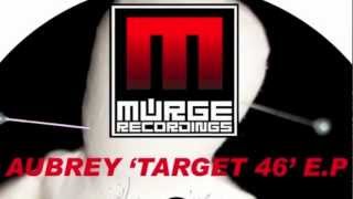 Aubrey -Target 46 (Murge Recordings005)