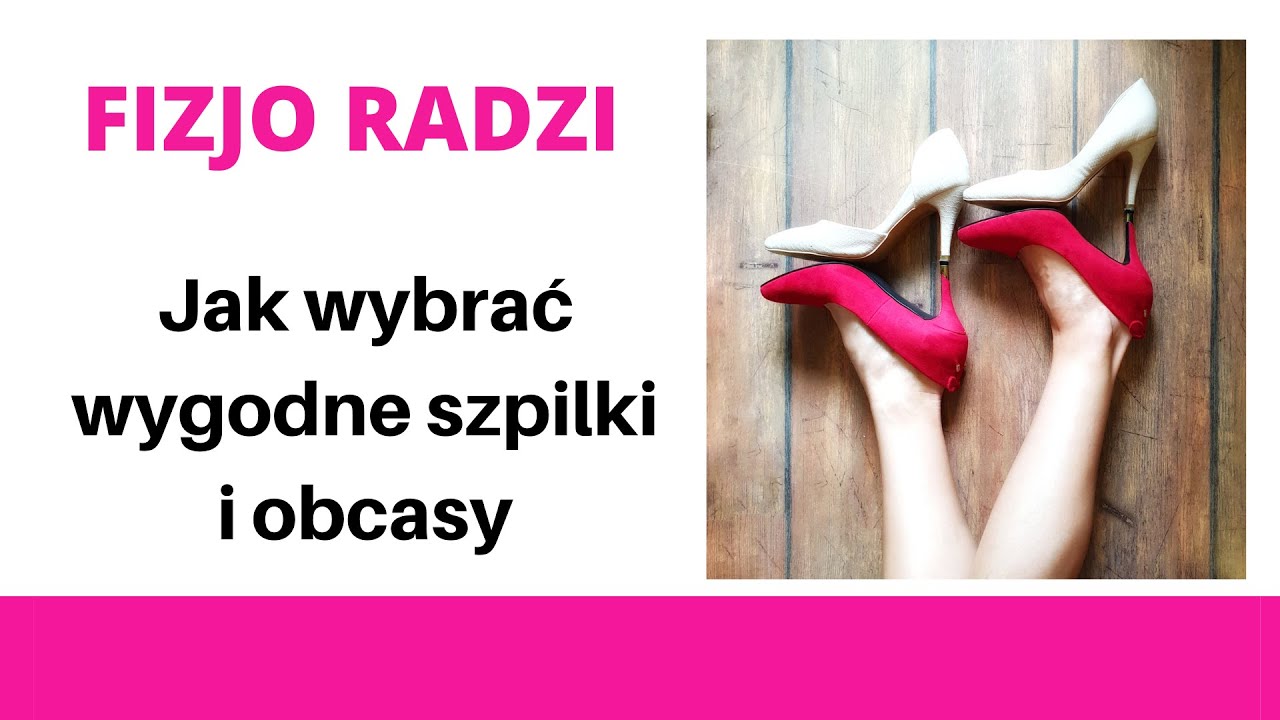 Jak wybrać wygodne szpilki i obcasy