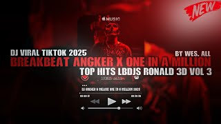 Download lagu DJ BREAKBEAT ANGKER X ON IN A MILLION 2025 RONALD 3D BY WES ALL mp3