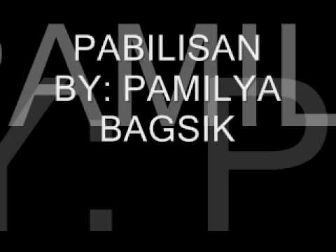 PAMILYA BAGSIK - PABILISAN