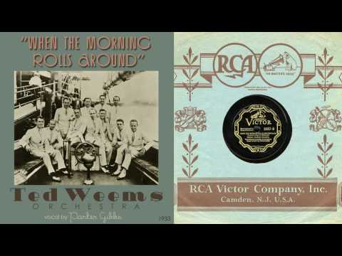 1933, When The Morning Rolls Around, Lonely Park, Ted Weems Orch. HD 78rpm