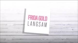 Frida gold - Langsam (Neuer Song) musik news