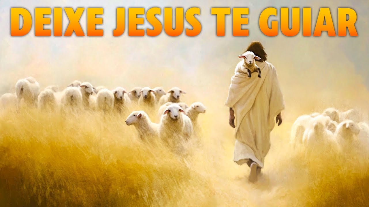 Veja Como Sua Vida Mudará Quando Voce DEIXA JESUS TE GUIAR