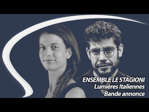 Ensemble Le Stagioni – Lumières italiennes | Bande annonce – La Scala Paris 