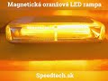 LED rampa 12/24V - 72x SMD LED oranžová ECE R10/R65 magnetická (280x165x58mm) - Video Youtube
