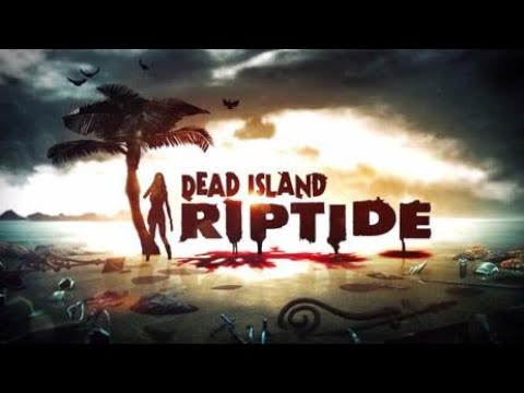 🔥DEAD ISLAND RIPTIDE🔥 GAMEPLAY PART 1 | NO COMMENTARY (FULL GAME)