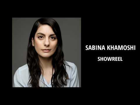 SABINA KHAMOSHI - SHOWREEL