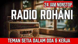Download lagu 24jam nonstop Radio Rohani | Teman Setia Dalam Doa & Kerja #saatteduh mp3