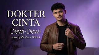 Download lagu Dokter Cinta – Dewi-Dewi | RNB Soul Version | Cover by VK Music mp3 Download lagu Dokter Cinta – Dewi-Dewi | RNB Soul Version | Cover by VK Music mp3