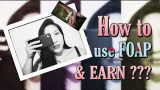 How to use FOAP and EARN? │ Photography | Mobile Earning Vlogs