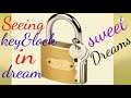 Seeing key & lock in dreams
